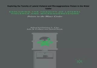 Pdf⚡️(read✔️online) Exploring the Toxicity of Lateral Violence and Microaggressions: Poiso