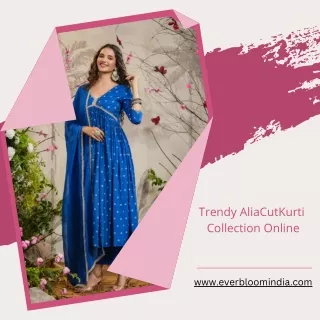 Trendy AliaCutKurti  Collection Online