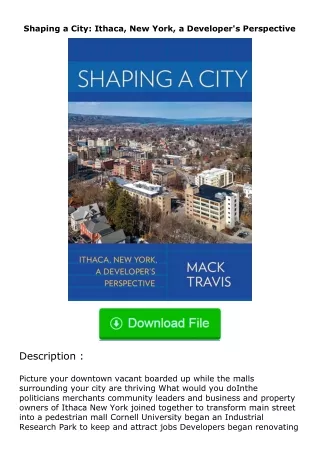 PDF✔Download❤ Shaping a City: Ithaca, New York, a Developer's Perspective