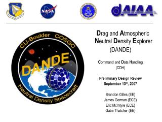 D rag and A tmospheric N eutral D ensity E xplorer (DANDE) C ommand and D ata H andling (CDH) Preliminary Design Revi