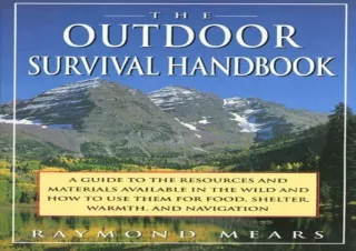 [READ DOWNLOAD]  The Outdoor Survival Hand: A Guide To The Resour