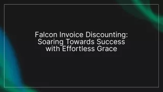 Rise Above with Falcon: Invoice Discounting Made Easy