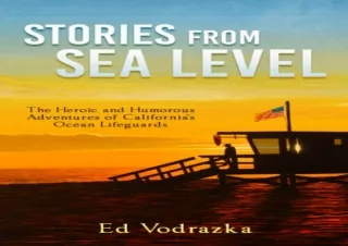 READ [PDF]  Stories from Sea Level: The Heroic and Humorous Adven