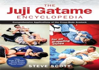 [READ DOWNLOAD]  The Juji Gatame Encyclopedia: Comprehensive Appl