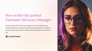How to hire the perfect customer advocacy manager