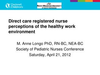 Direct care registered nurse perceptions of the healthy work environment
