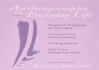 [PDF] DOWNLOAD  Anthroposophy in Everyday Life: Practical Training in Thought -