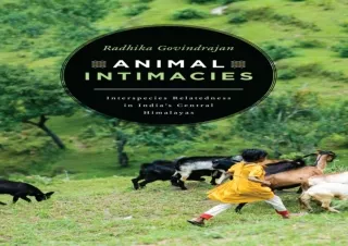 DOWNLOAD/PDF  Animal Intimacies: Interspecies Relatedness in India's Central Him