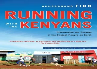 PDF/READ  Running with the Kenyans: Discovering the Secrets of the Fastest Peopl