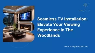 Transform Your Space: Expert TV Installation Services in The Woodlands