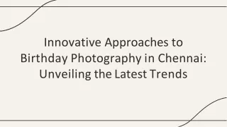 What are the newest trends in birthday photography in Chennai
