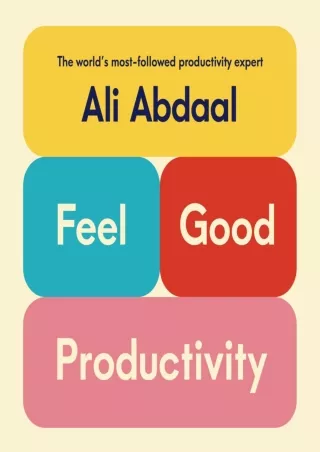 PDF_⚡ Feel-Good Productivity: How to Do More of What Matters to You