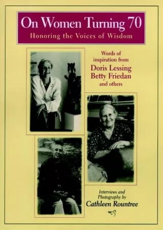 [PDF⚡READ❤ONLINE]  On Women Turning 70: Honoring the Voices of Wisdom