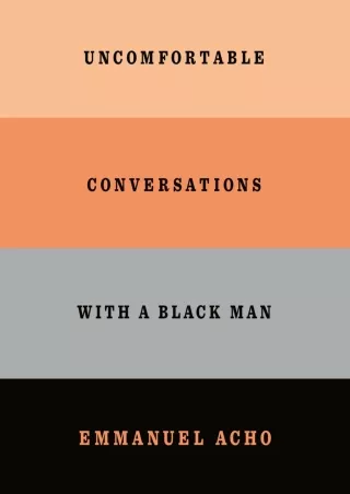 READ⚡[PDF]✔ Uncomfortable Conversations with a Black Man