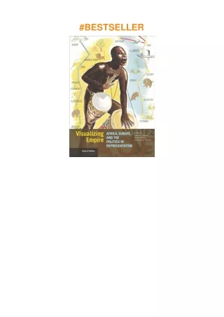 ❤pdf Visualizing Empire: Africa, Europe, and the Politics of Representation (Issues & Debates)