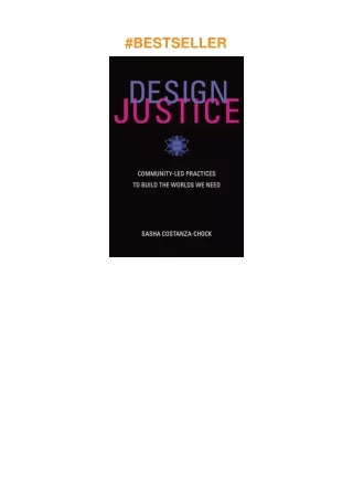 [DOWNLOAD]⚡️PDF✔️ Design Justice: Community-Led Practices to Build the Worlds We Need (Informati