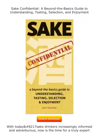 full✔download️⚡(pdf) Sake Confidential: A Beyond-the-Basics Guide to Unders