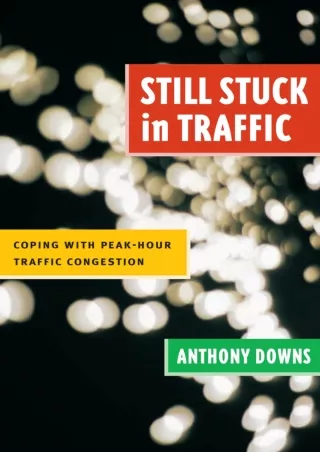 PDF/READ❤  Still Stuck in Traffic: Coping with Peak-Hour Traffic Congestion (James A.