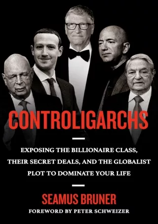 $PDF$/READ Controligarchs: Exposing the Billionaire Class, their Secret Deals, and the