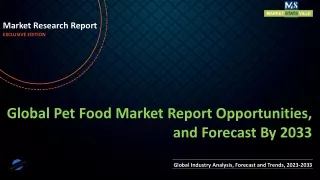 Pet Food Market Report Opportunities, and Forecast By 2033