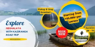 Northeastern Bliss: Meghalaya & Kaziranga 6N/7D Tour