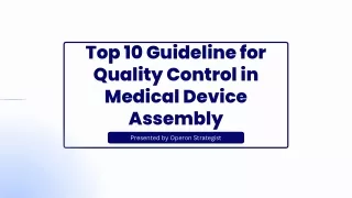 Top 10 Guideline for Quality Control in Medical Device Assembly