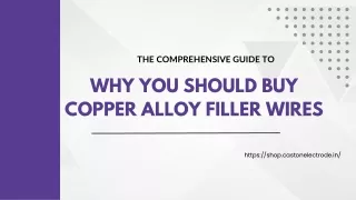 The Comprehensive Guide to Why You Should Buy Copper Alloy Filler Wires