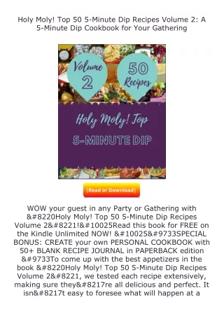 read ❤️(✔️pdf✔️) Holy Moly! Top 50 5-Minute Dip Recipes Volume 2: A 5-Minut