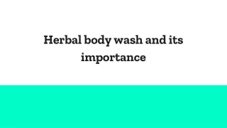 Herbal body wash and its importance