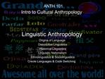 ANTH 101 Intro to Cultural Anthropology