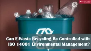 Can E-Waste Recycling Be Controlled with ISO 14001 Environmental Management?