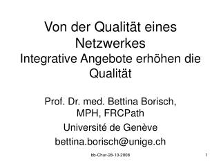 Von der Qualität eines Netzwerkes Integrative Angebote erhöhen die Qualität