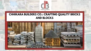 Chhikara Builders Co.: Crafting Quality Bricks and Blocks