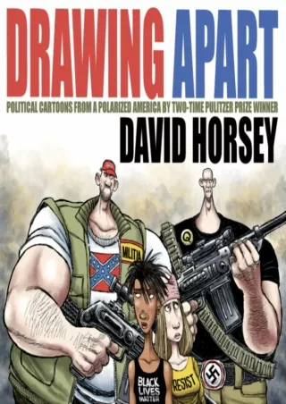 ⚡PDF ❤ Drawing Apart: Political Cartoons from a Polarized America by Two-Time