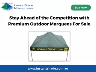 Stay Ahead of the Competition with Premium Outdoor Marquees For Sale