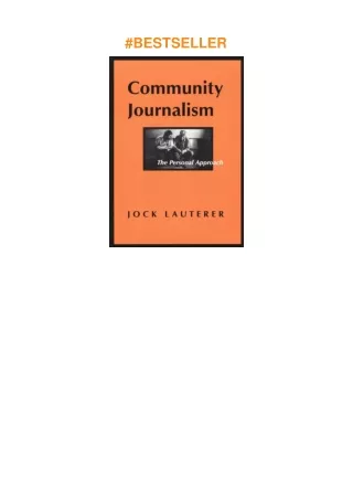 [DOWNLOAD]⚡️PDF✔️ Community Journalism: The Personal Approach