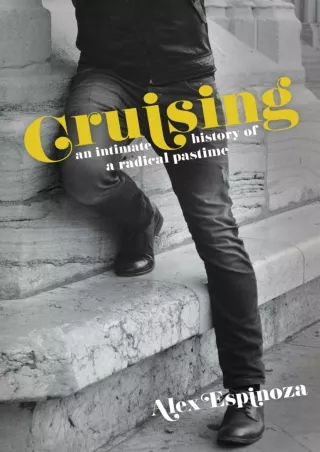 $PDF$/READ Cruising: An Intimate History of a Radical Pastime