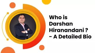 Who is Darshan Hiranandani  - A Detailed Bio