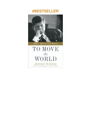 ❤pdf To Move the World: JFK's Quest for Peace