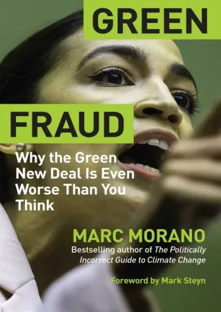 [PDF⚡READ❤ONLINE]  Green Fraud: Why the Green New Deal Is Even Worse than You Think