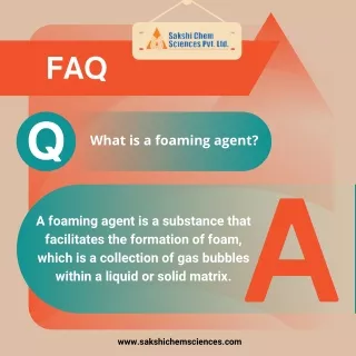 How does a Foaming Agent work?