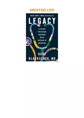 Download⚡️ Legacy: A Black Physician Reckons with Racism in Medicine