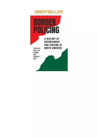 PDF✔️Download❤️ Border Policing: A History of Enforcement and Evasion in North America