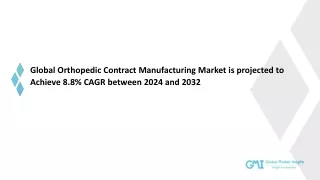 Global Orthopedic Contract Manufacturing Market : A Comprehensive Study