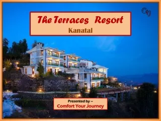 Perfect Weekend Getaway in Kanatal - The Terraces Resort