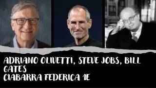 CiabarraFederica-AdrianoOlivetti,Steve Jobs,BillGates(2)