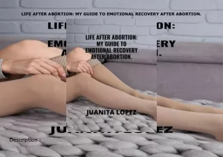 Ebook❤️(download)⚡️ LIFE AFTER ABORTION: MY GUIDE TO EMOTIONAL RECOVERY AFTER ABORTION.