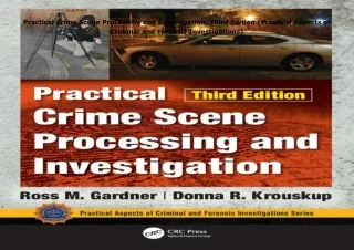 Pdf⚡️(read✔️online) Practical Crime Scene Processing and Investigation, Third Edition (Pra