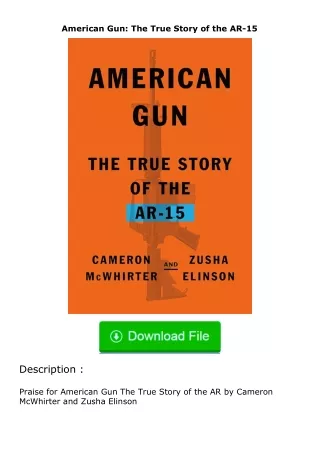 Pdf⚡(read✔online) American Gun: The True Story of the AR-15