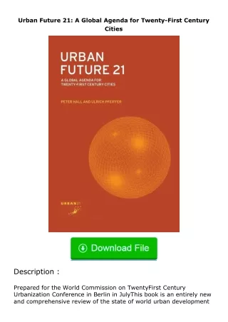 download⚡[PDF]❤ Urban Future 21: A Global Agenda for Twenty-First Century Citi